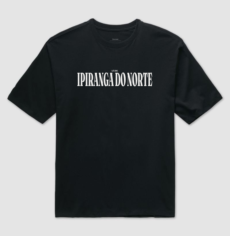 Ipiranga do Norte | Tipografia MT - Camiseta Oversized