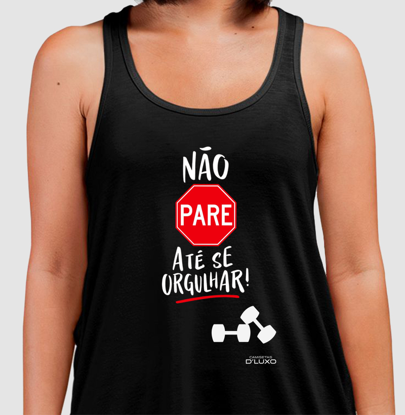 Não pare até se orgulhar