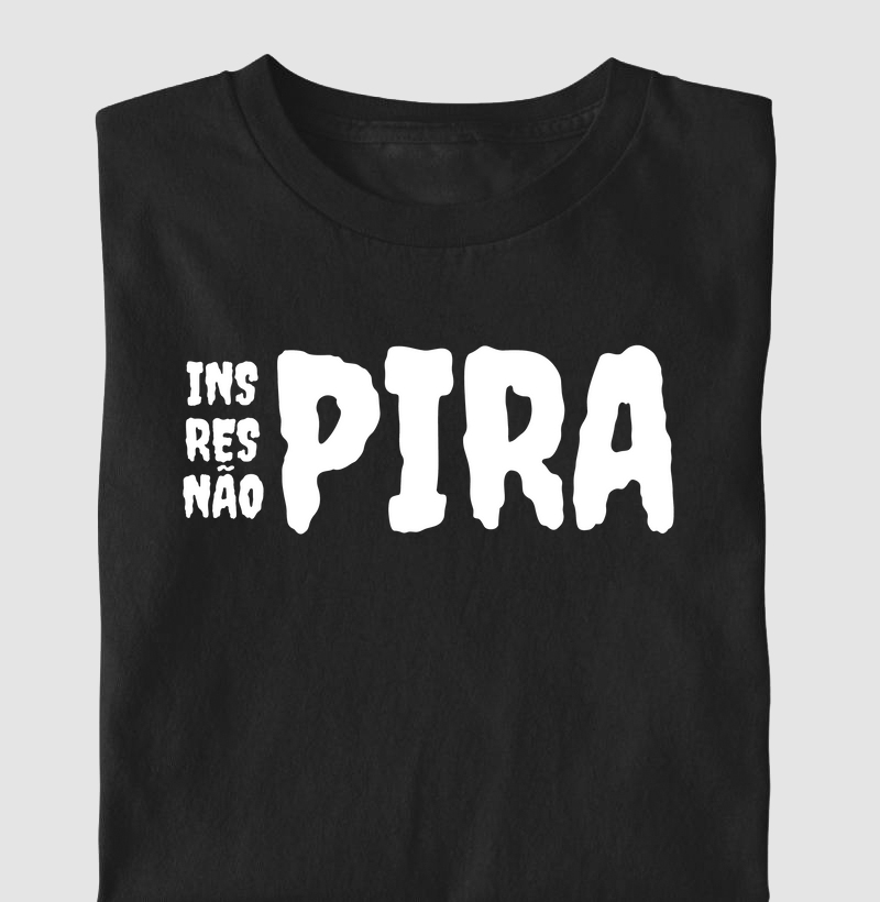 INSPIRA, RESPIRA, NÃO PIRA