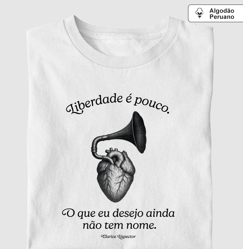 Camiseta - Clarice - Liberdade é pouco