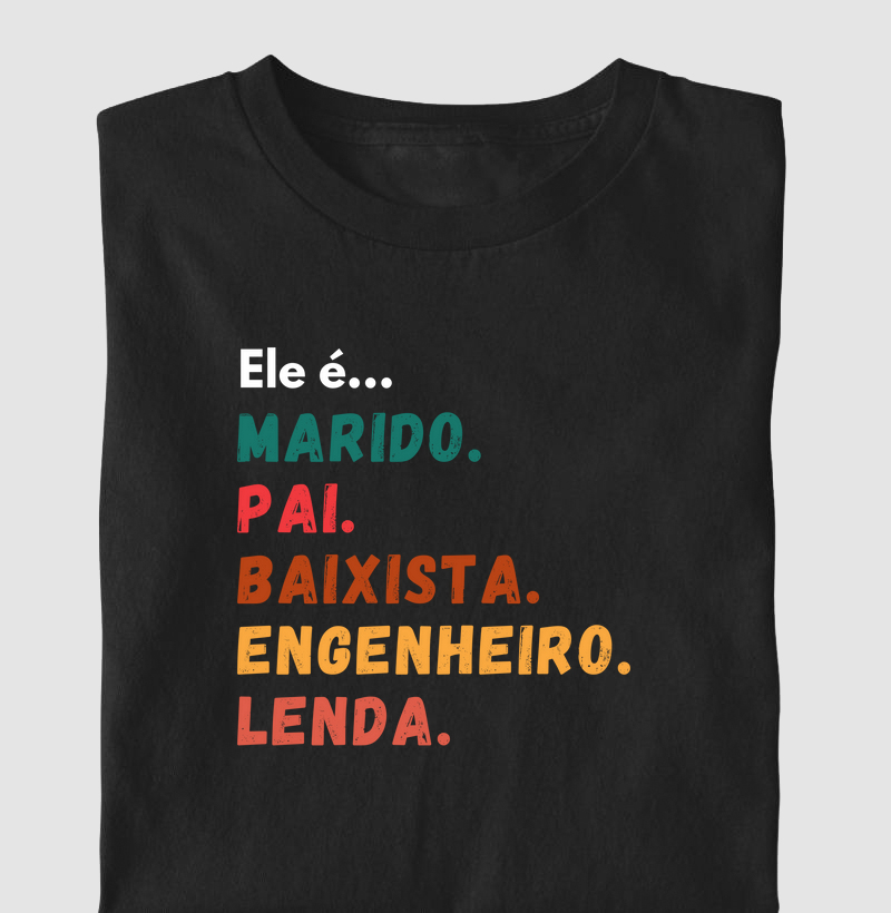 Ele é... Marido, Pai, Baixista, Engenheiro, Lenda
