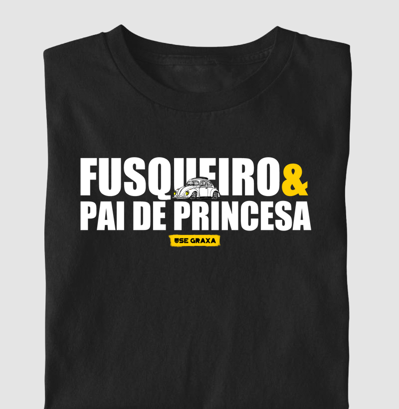 Fusqueiro e Pai de Princesa