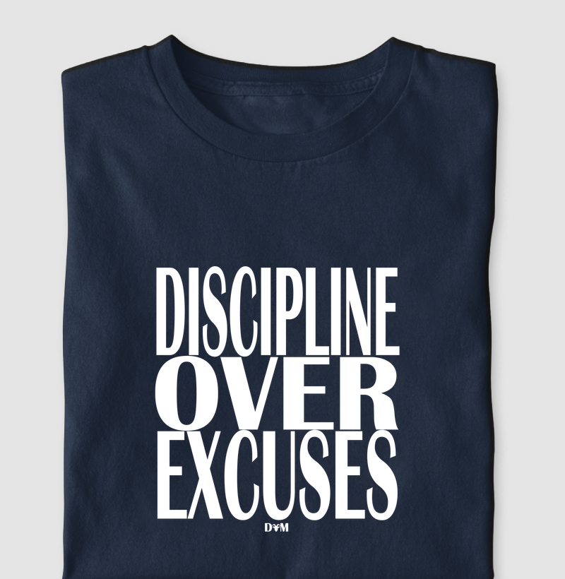Camiseta Discipline Over Excuses