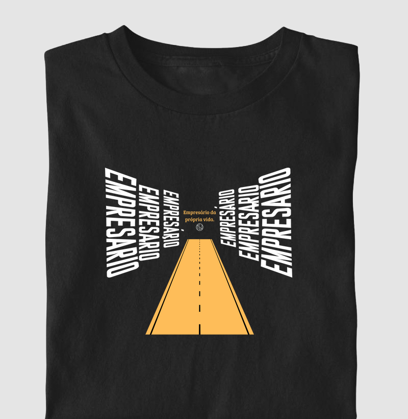 Camiseta Empresário da Própria Vida - estrada