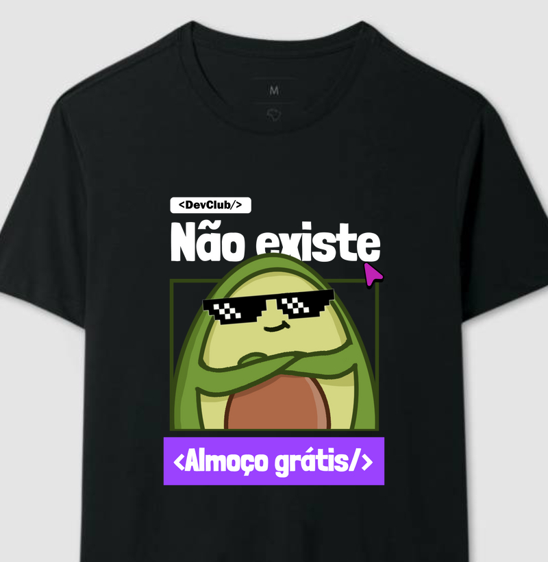Camiseta Não existe almoço grátis Abacate