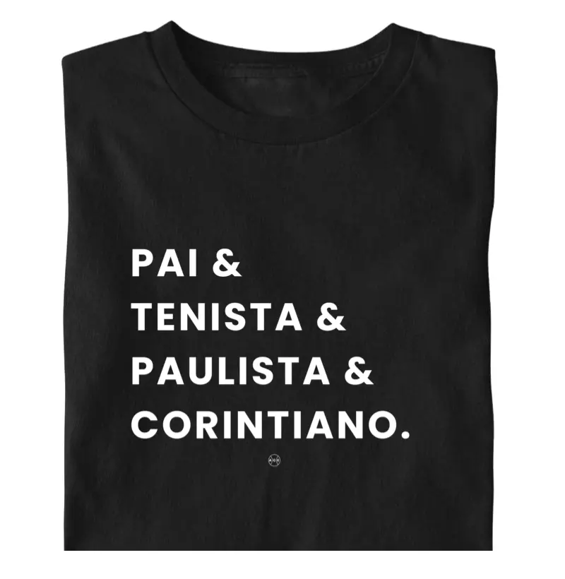 Pai & Tenista & Paulista & Corintiano