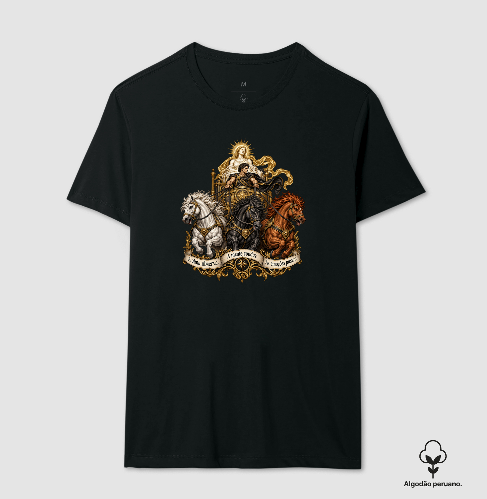 A alma observa. A mente conduz. As emoções puxam. - Camiseta Algodão Peruano