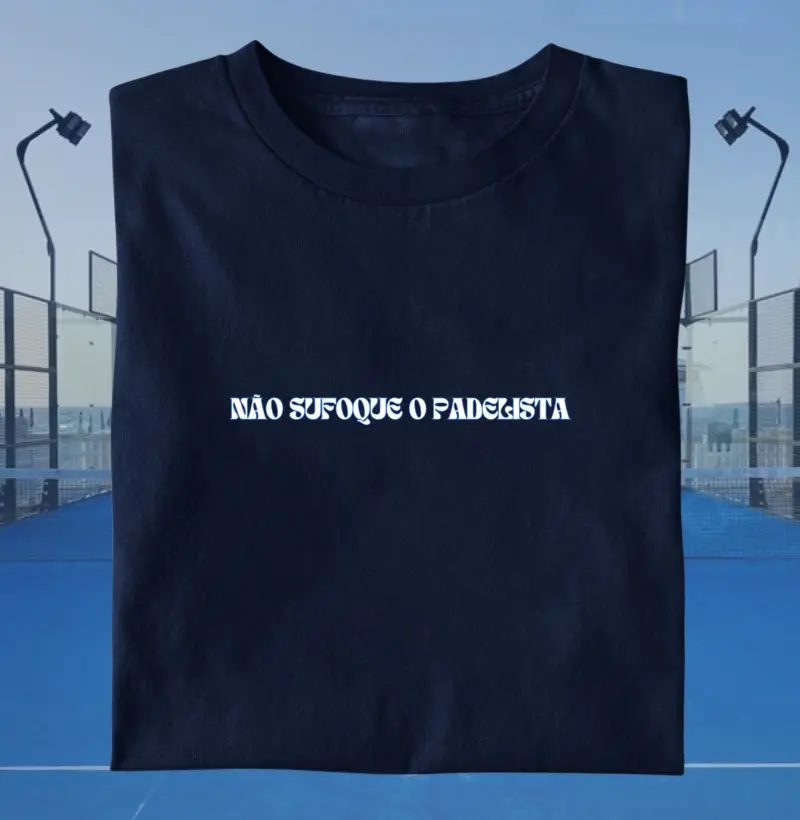Não sufoque o padelista