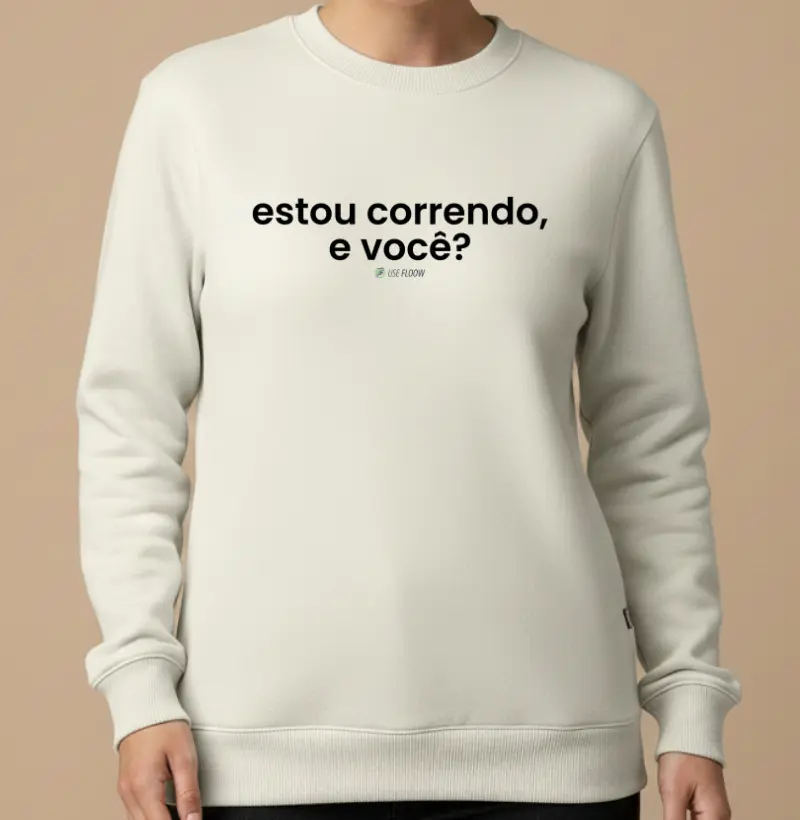 Moletom Corrida - Estou Correndo, E Você?