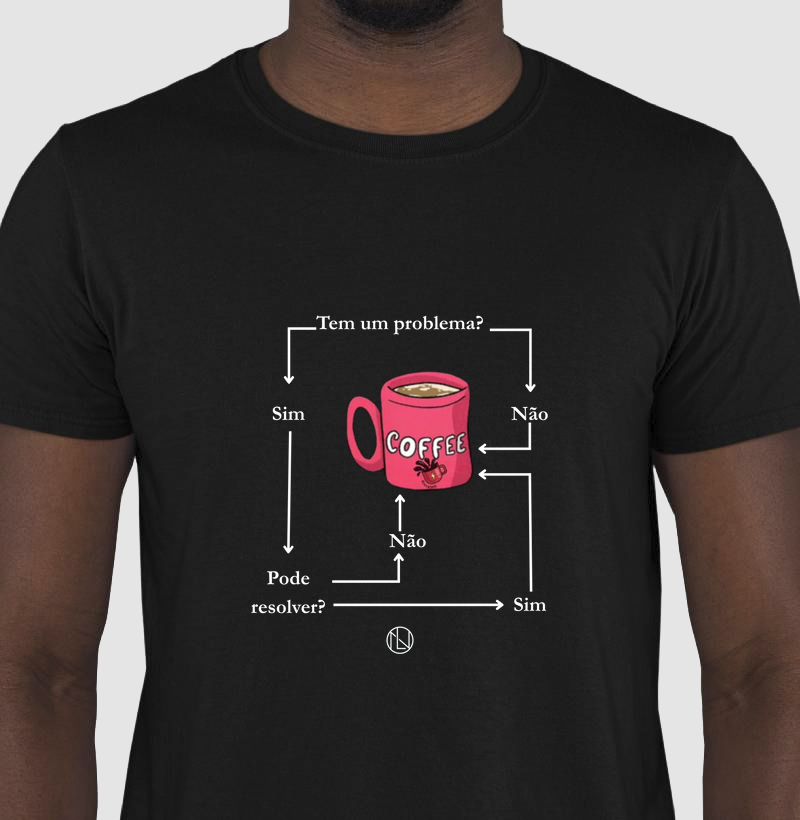 Camiseta "Tem um problema?"