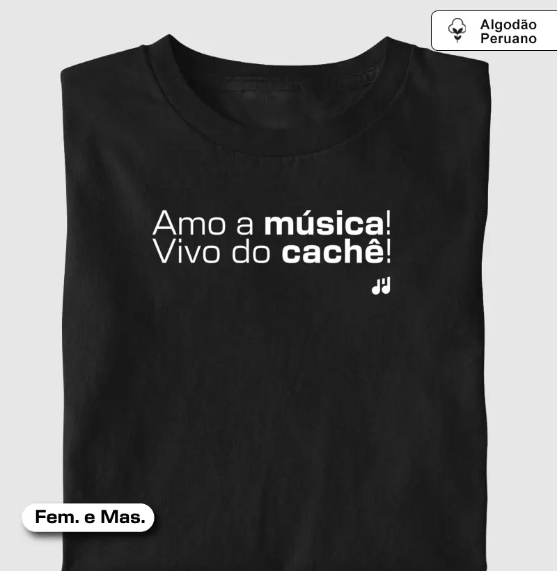 Amo a música! Vivo do cachê!