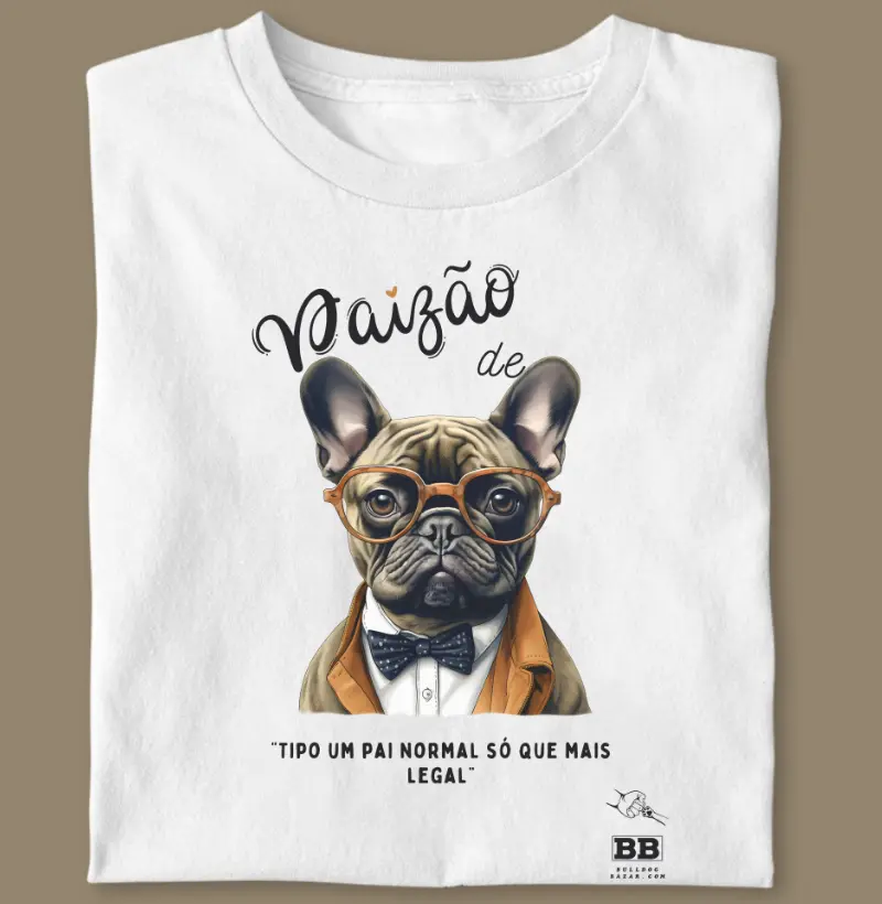 Camiseta Bulldog Frances "Pai de Bulldog"