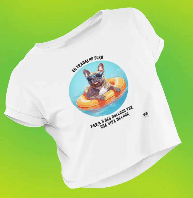 Camiseta Cropped Bulldog Francês "Trabalho Duro"