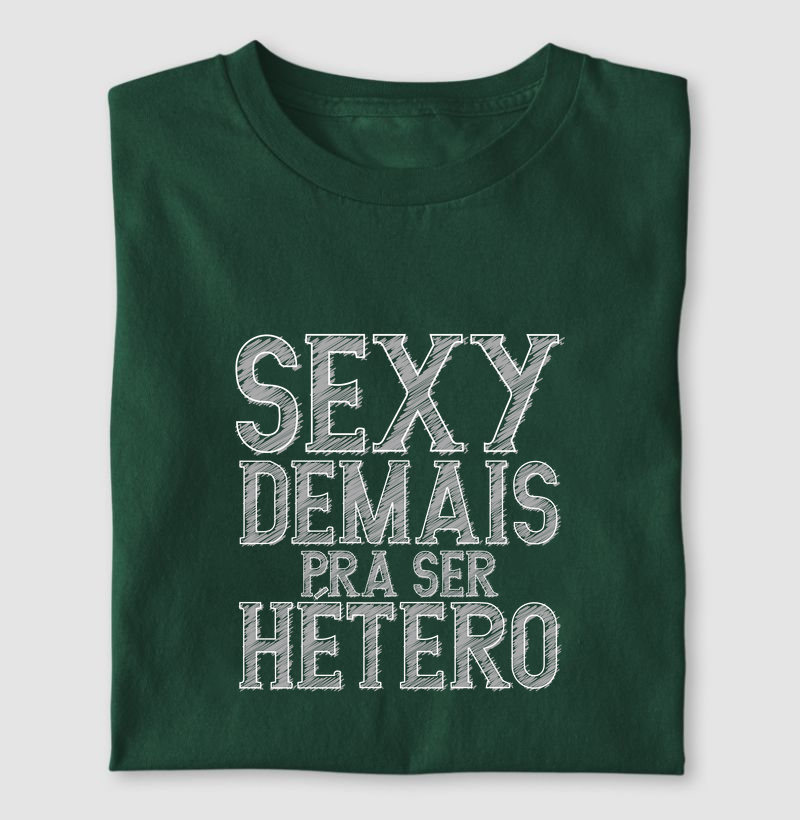Sexy demais pra ser Hétero