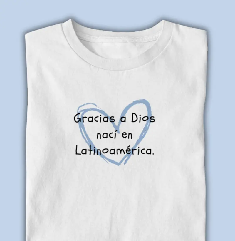 gracias a dios nací en latinoamérica - coração