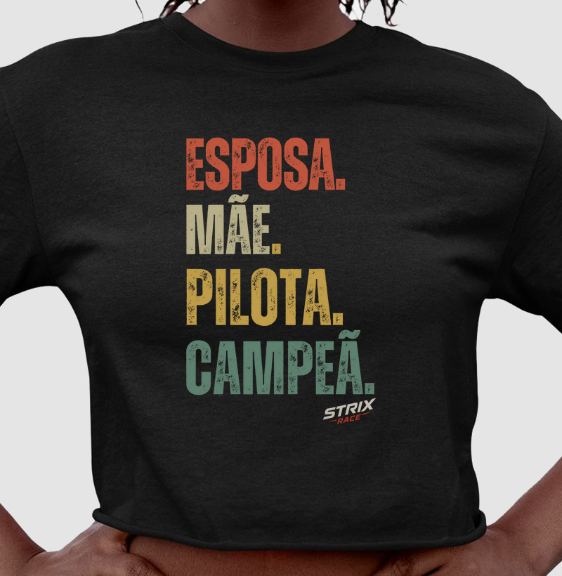 Esposa. Mãe. Pilota. CAMPEÃ.