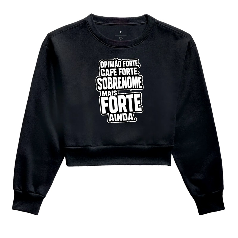 Sobrenome Forte - Cropped Moletom