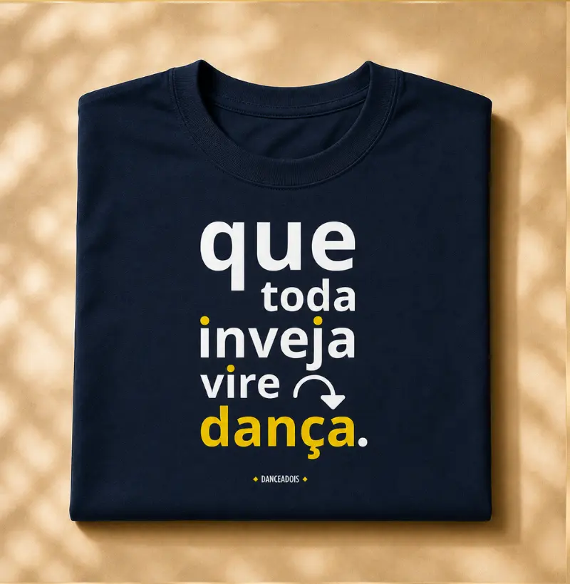 Que toda inveja vire Dança