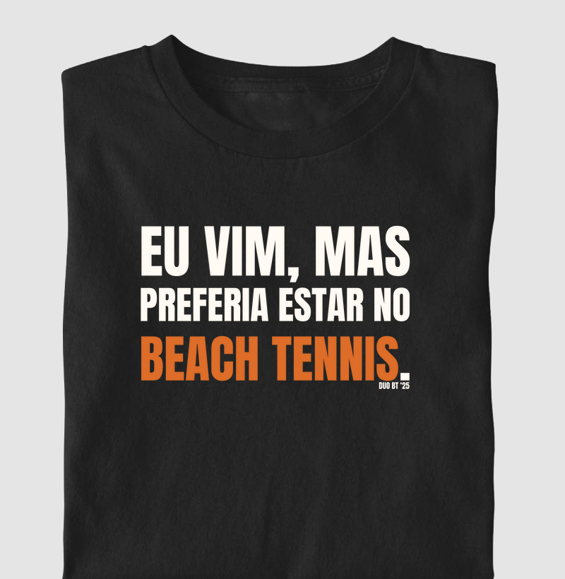 Eu Vim, Mas Preferia Estar No Beach Tennis