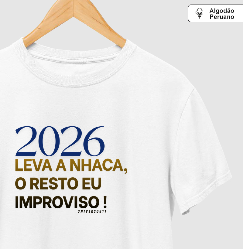 2026 - Leva a Nhaca, o resto eu improviso!