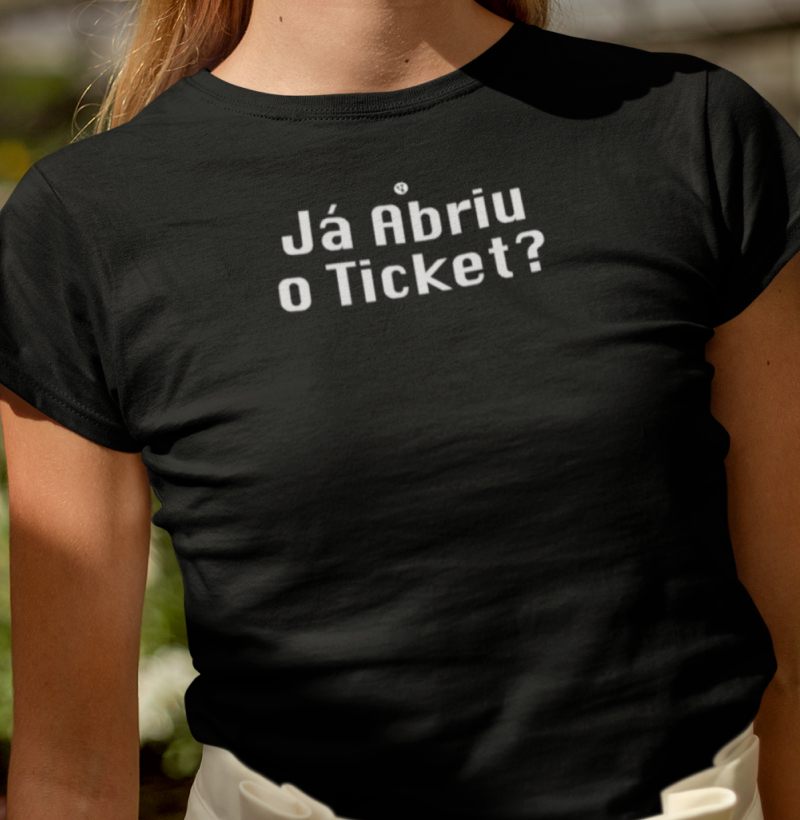 Já Abriu o Ticket?