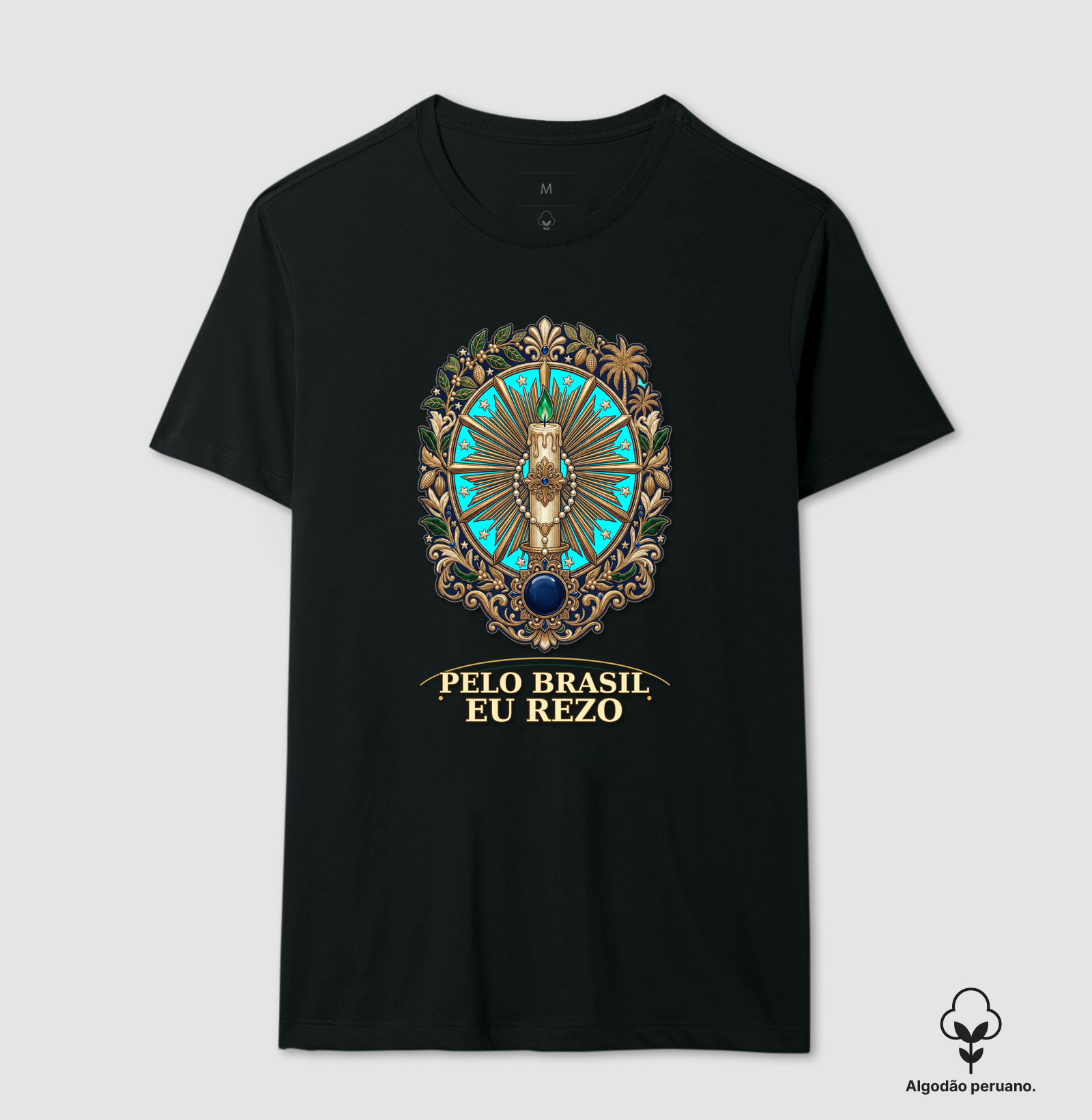 Pelo Brasil eu Rezo - Camiseta Algodão Peruano