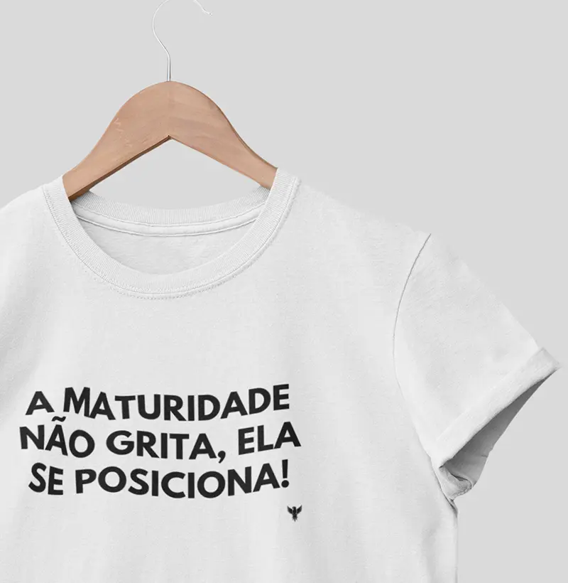 A maturidade não grita, ela se posiciona