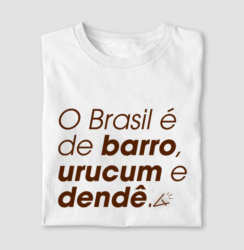 O Brasil é de barro, urucum e dendê