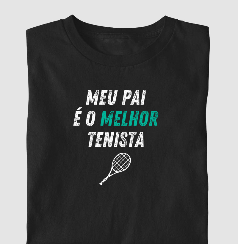 Meu pai é o melhor tenista
