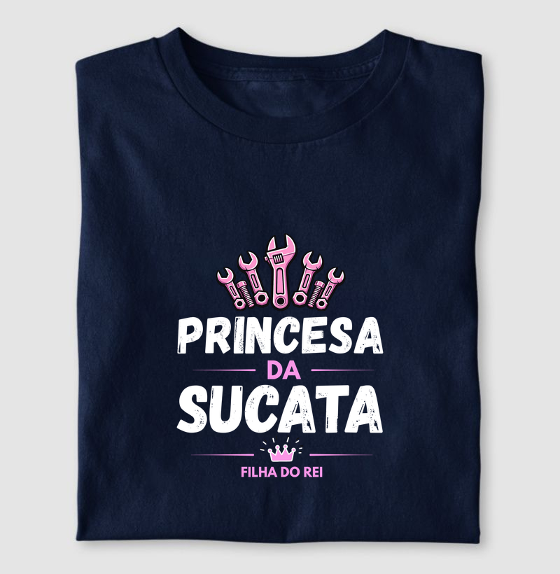 Camiseta Filha Princesa da Sucata — Kit Pai e Filha