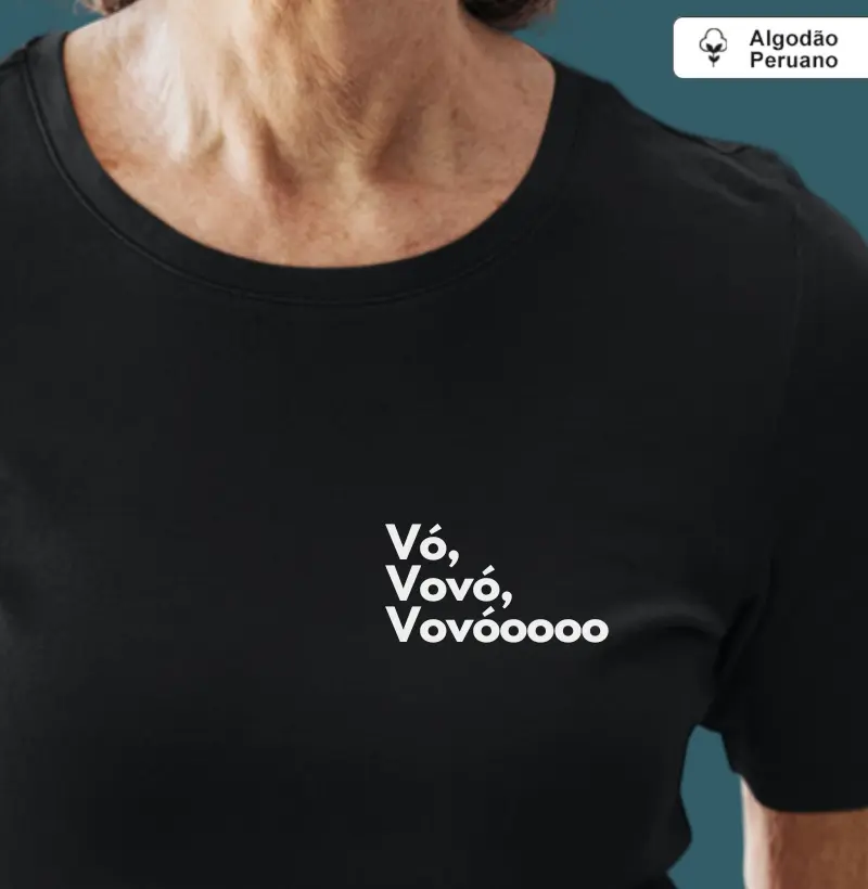 Vó, Vovó, Vovóoooo (minimalista) (algodão peruano)