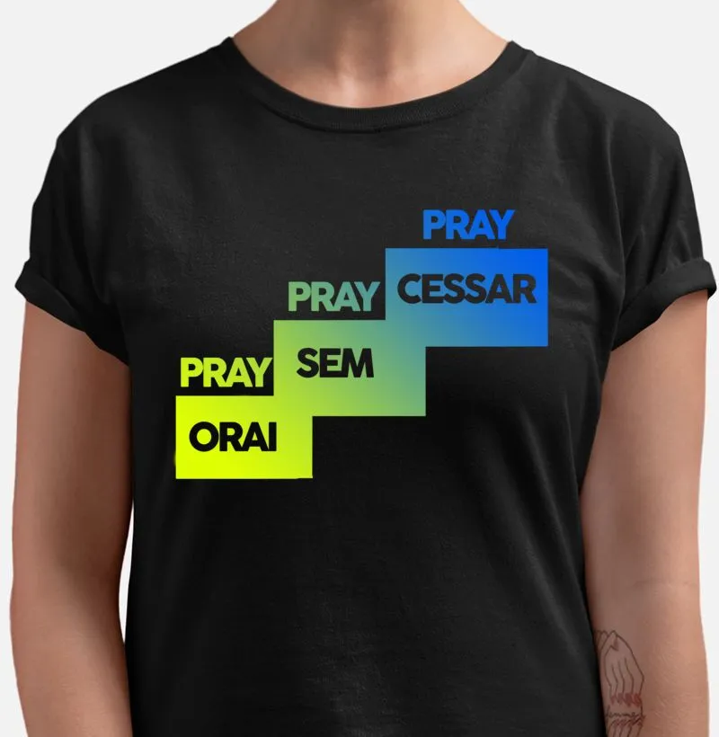 Pray Orai sem cessar camiseta qualidade Reserva
