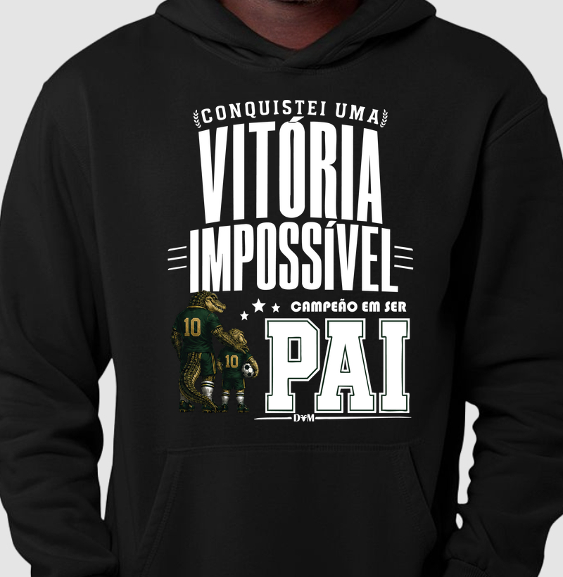 Especial Dia dos Pais - Moletom Campeão em Ser PAI