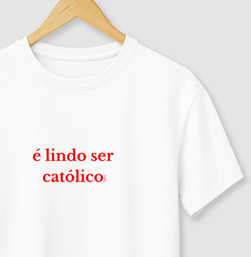 É lindo ser católico