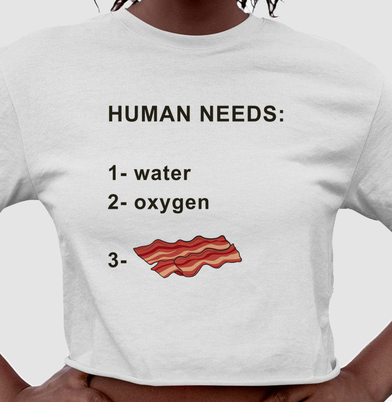 Human needs: Bacon - Cropped
