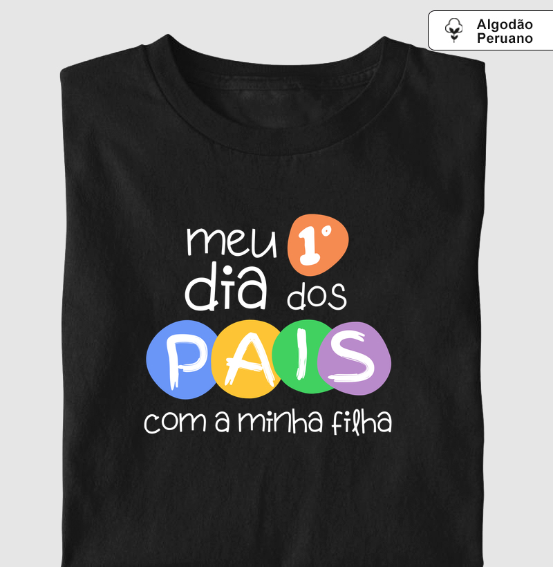 Meu primeiro Dia dos Pais com a minha filha (algodão peruano)