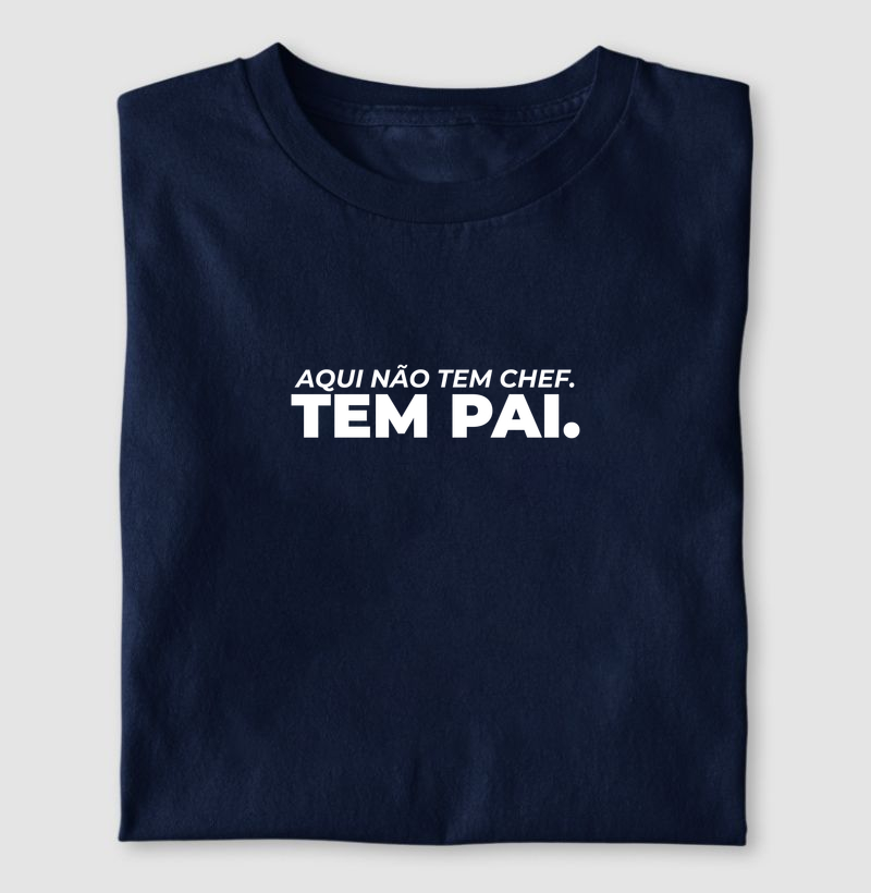 Aqui não tem Chef. Tem Pai.