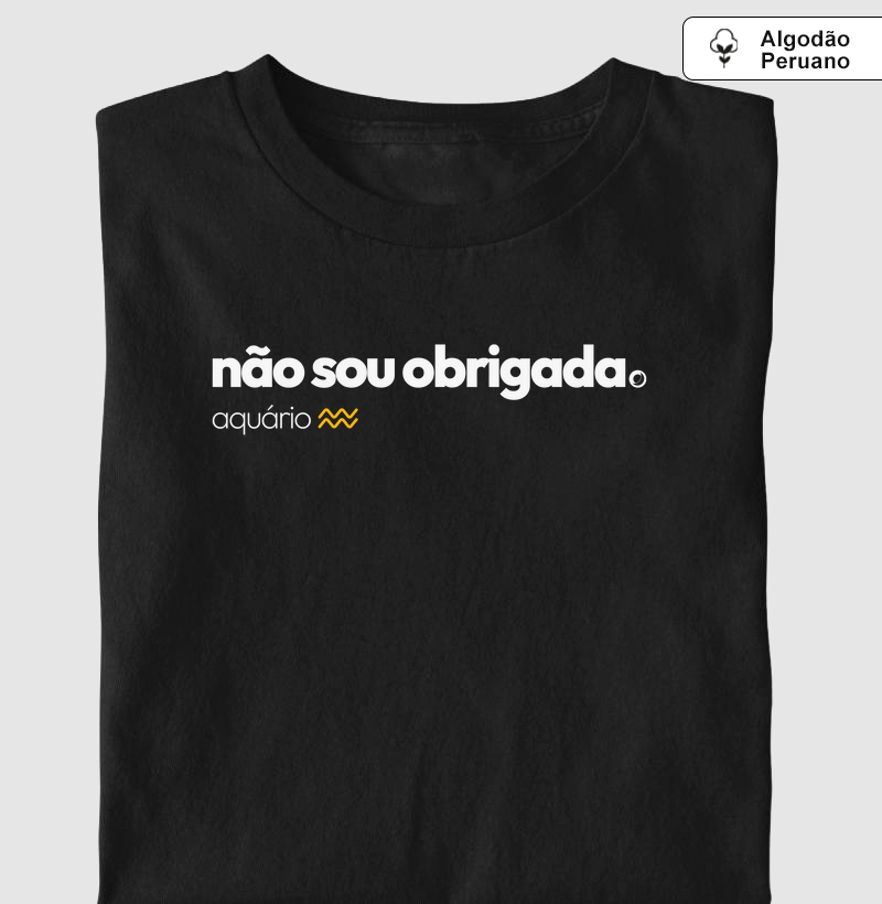não sou obrigada. aquário