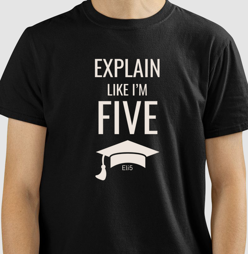 EXPLAIN LIKE I´M FIVE (CINZA CLARO)