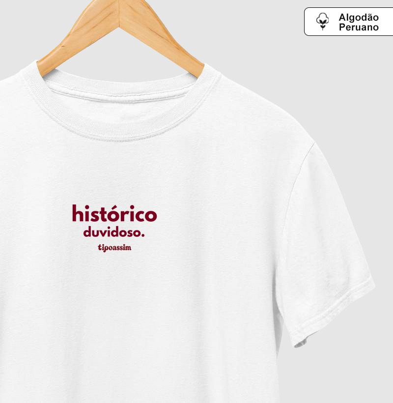 Camiseta Histórico Duvidoso tipoassim