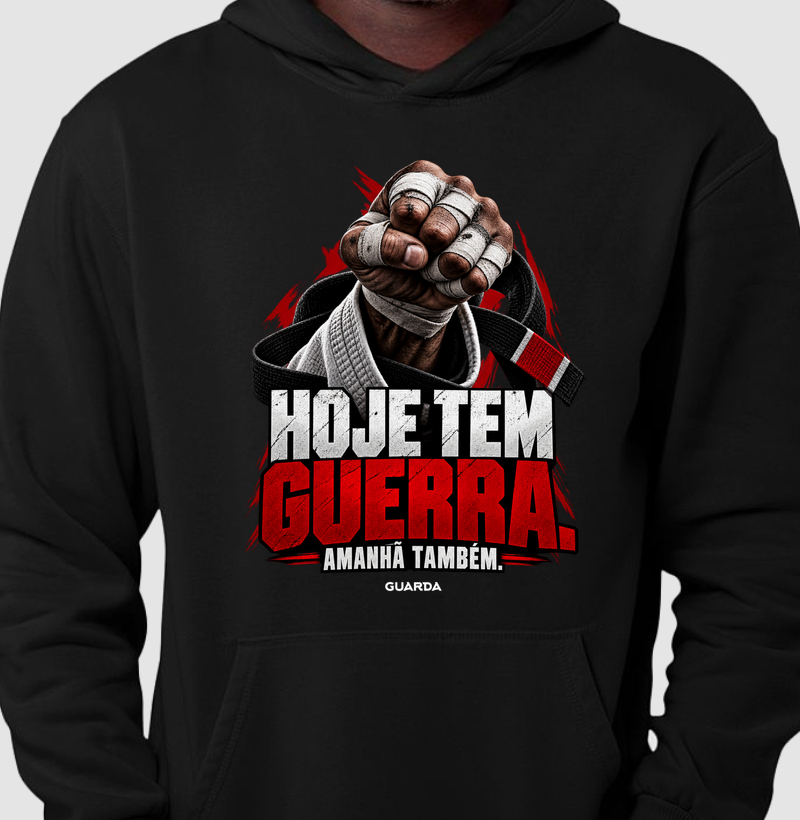 Hoje Tem Guerra, Amanhã Também - Hoodie Moletom