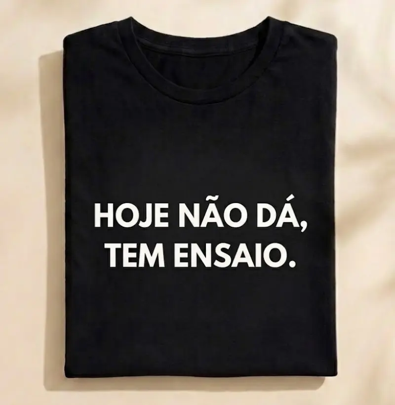 Hoje não dá, tem ensaio