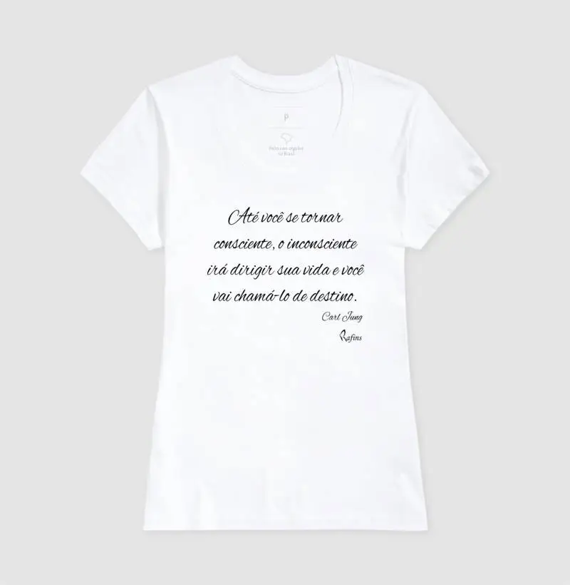 Baby look - Até você se tornar consciente, o inconsciente irá dirigir sua vida e você vai chamá-lo de destino.