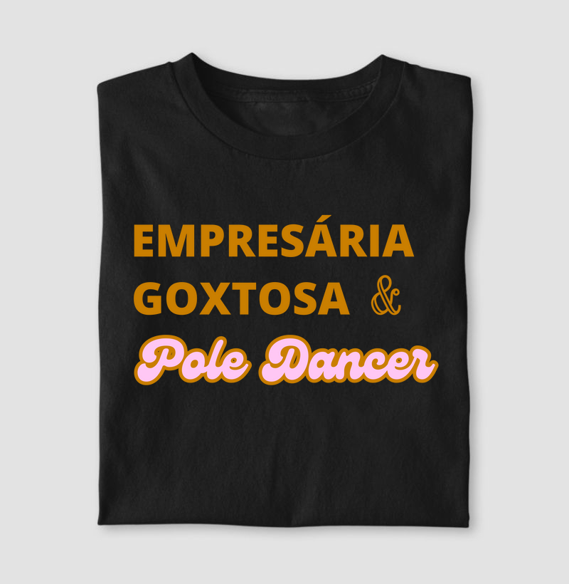 EMPRESÁRIA, GOXTOSA  E POLE DANCER
