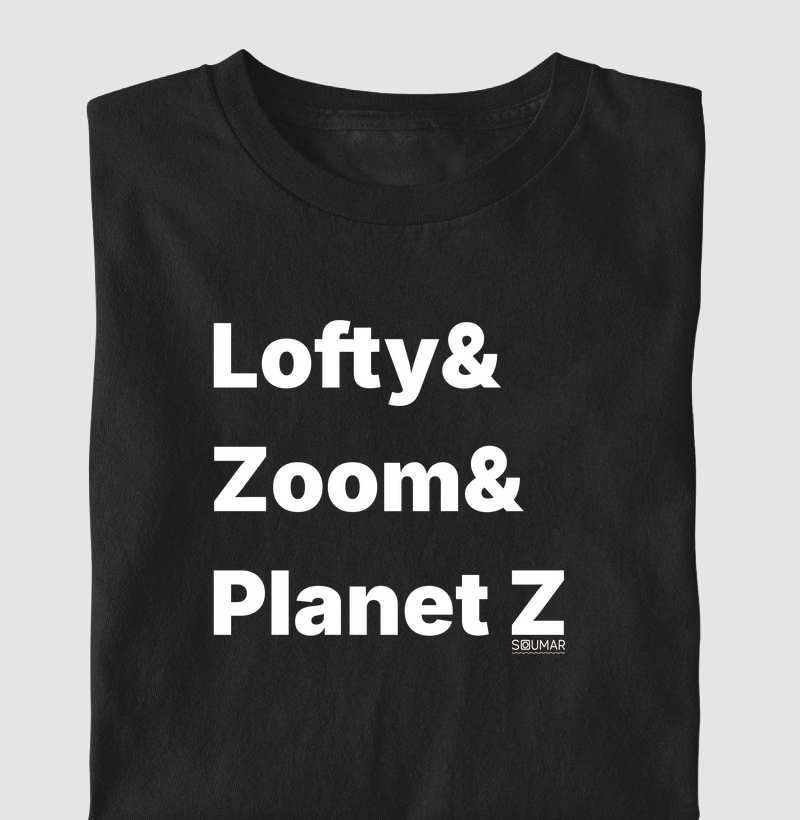 Lofty & Zoom & Planet Z
