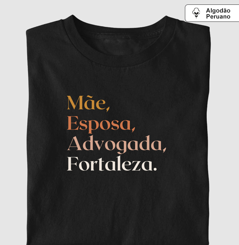Mãe, Esposa, Advogada, Fortaleza.