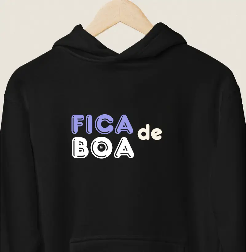 Hoodie Moletom Fica de boa 