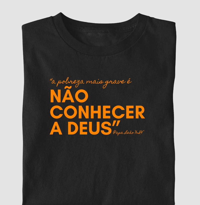 A pobreza mais grave é não conhecer a Deus 
