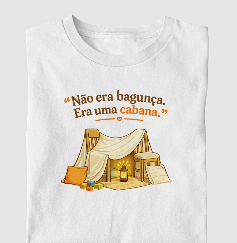 Não era bagunça era uma cabana