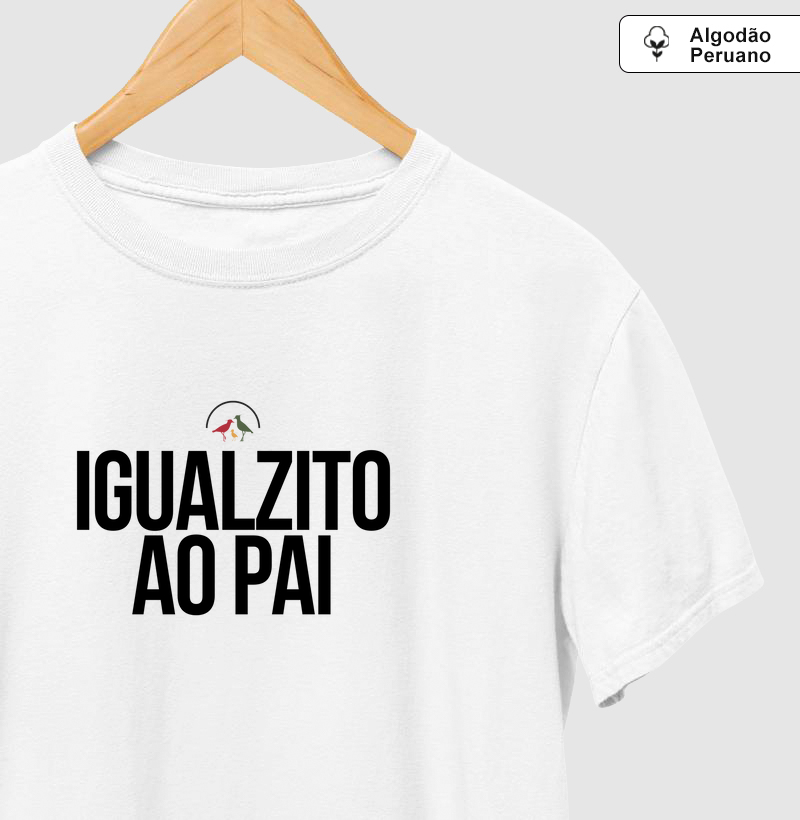Igualzito ao pai (Premium)